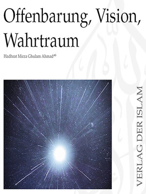 cover image of Offenbarung, Vision, Wahrtraum | Hadhrat Mirza Ghulam Ahmad